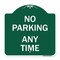 Signmission Designer Series Sign-No Parking Anytime, Green & White Aluminum Sign, 18" x 18", GW-1818-22965 A-DES-GW-1818-22965 - alternate 1